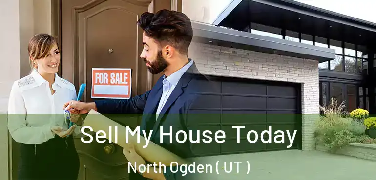  Sell My House Today North Ogden ( UT )
