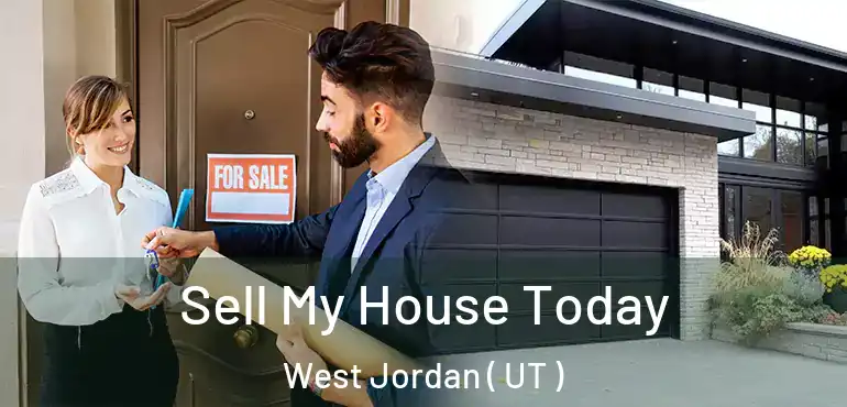  Sell My House Today West Jordan ( UT )