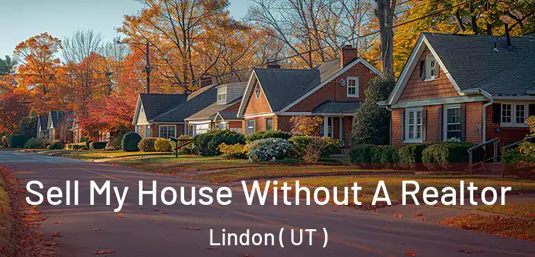  Sell My House Without A Realtor Lindon ( UT )