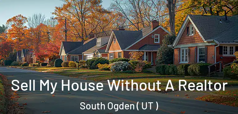  Sell My House Without A Realtor South Ogden ( UT )