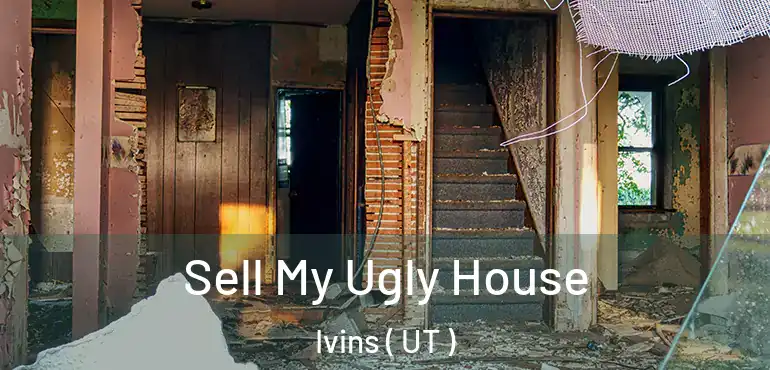  Sell My Ugly House Ivins ( UT )