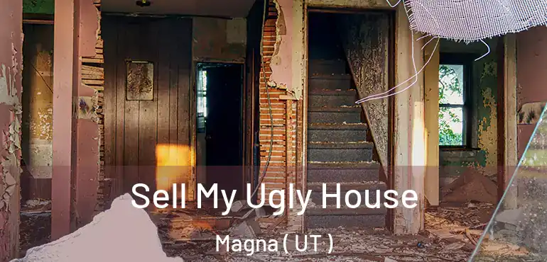  Sell My Ugly House Magna ( UT )