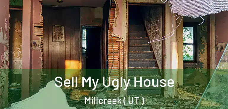  Sell My Ugly House Millcreek ( UT )