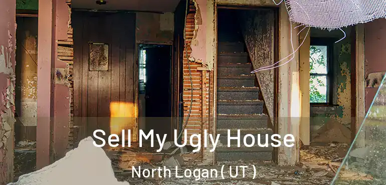  Sell My Ugly House North Logan ( UT )