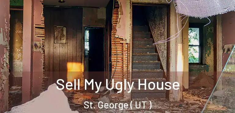 Sell My Ugly House St. George ( UT )