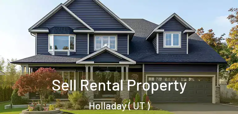 Sell Rental Property Holladay ( UT )
