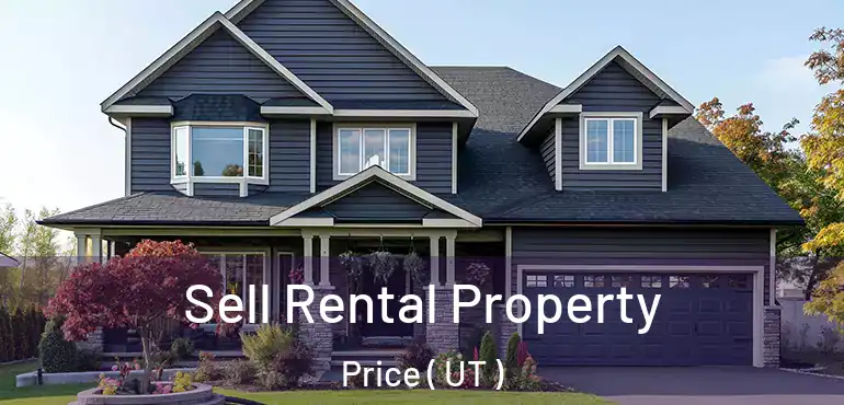 Sell Rental Property Price ( UT )