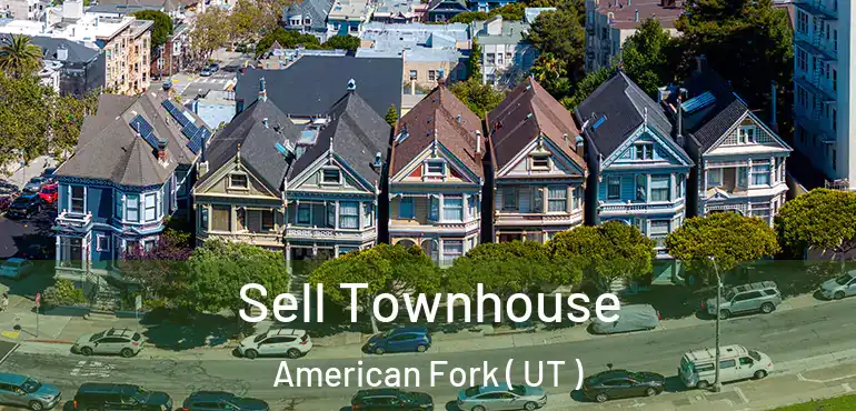  Sell Townhouse American Fork ( UT )