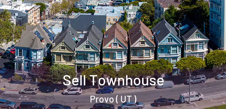 Sell Townhouse Provo ( UT )