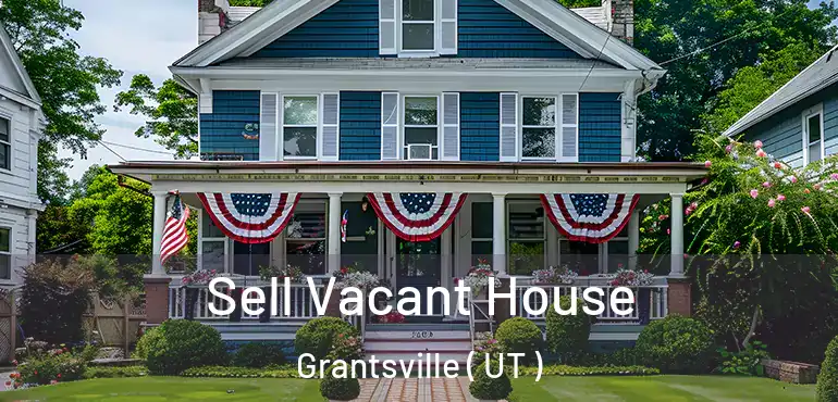  Sell Vacant House Grantsville ( UT )