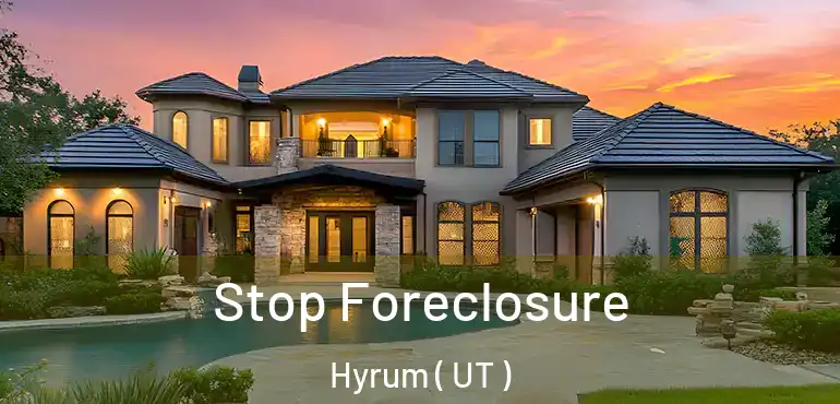  Stop Foreclosure Hyrum ( UT )