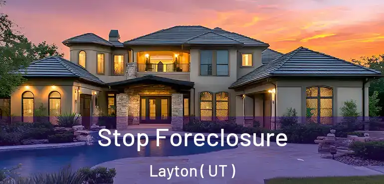  Stop Foreclosure Layton ( UT )