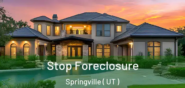  Stop Foreclosure Springville ( UT )