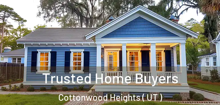  Trusted Home Buyers Cottonwood Heights ( UT )