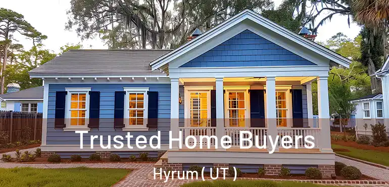 Trusted Home Buyers Hyrum ( UT )