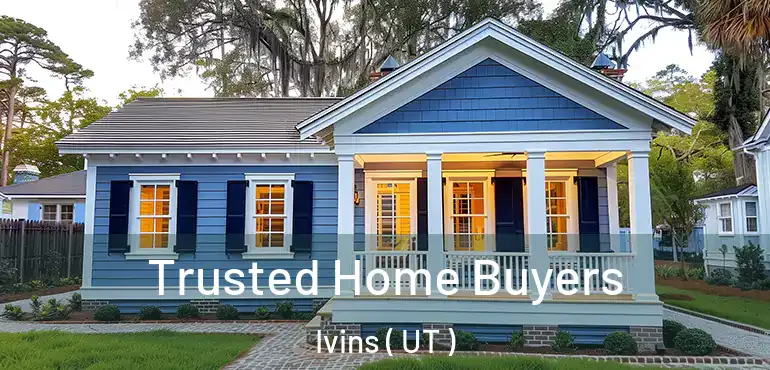  Trusted Home Buyers Ivins ( UT )