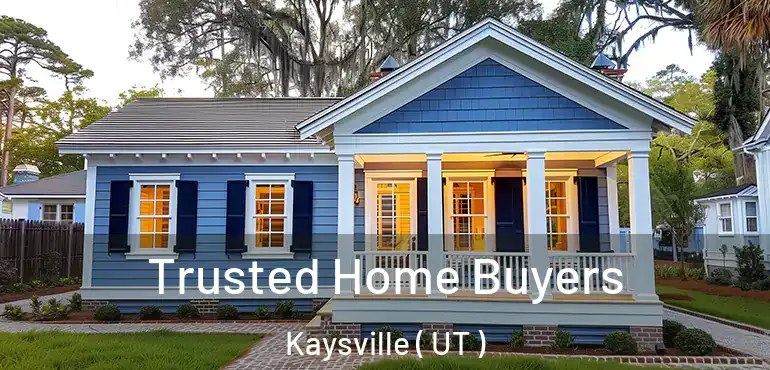  Trusted Home Buyers Kaysville ( UT )