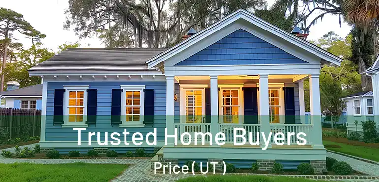  Trusted Home Buyers Price ( UT )