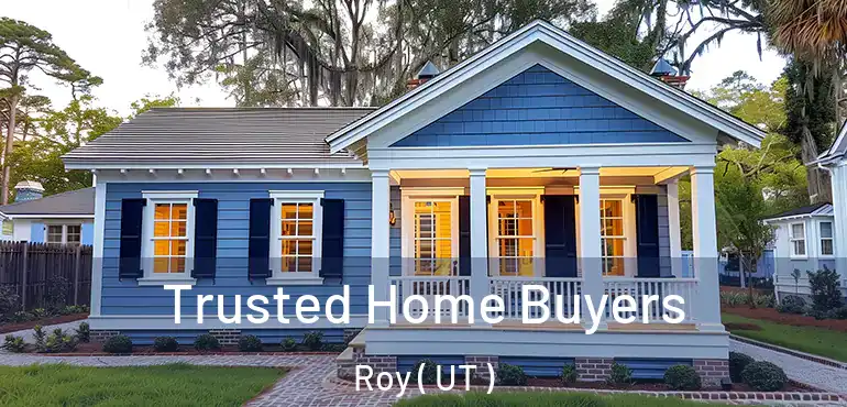  Trusted Home Buyers Roy ( UT )