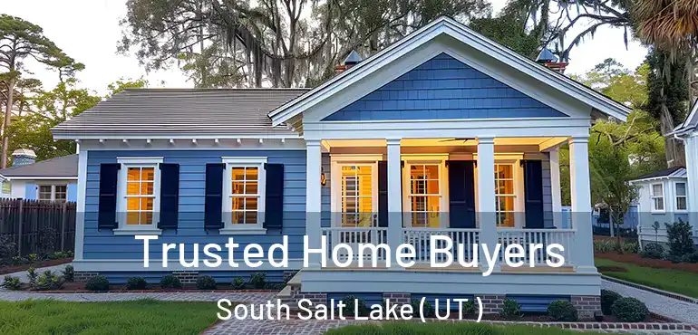  Trusted Home Buyers South Salt Lake ( UT )