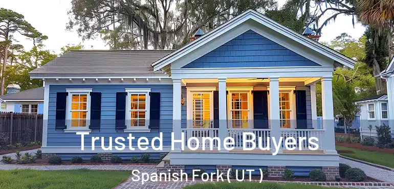  Trusted Home Buyers Spanish Fork ( UT )
