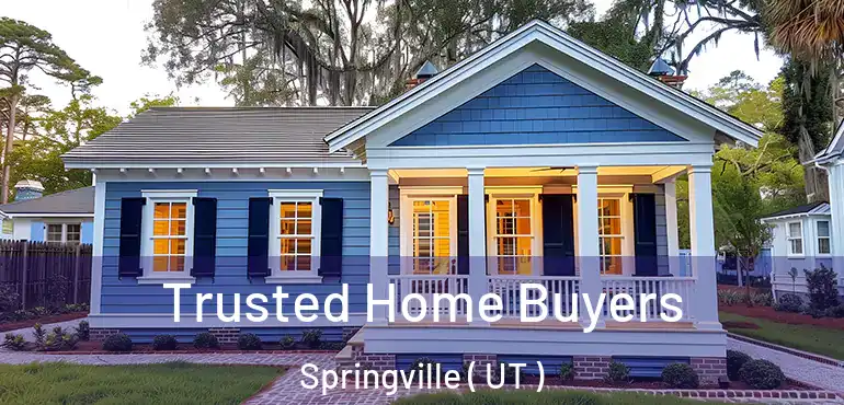  Trusted Home Buyers Springville ( UT )