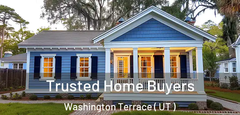  Trusted Home Buyers Washington Terrace ( UT )