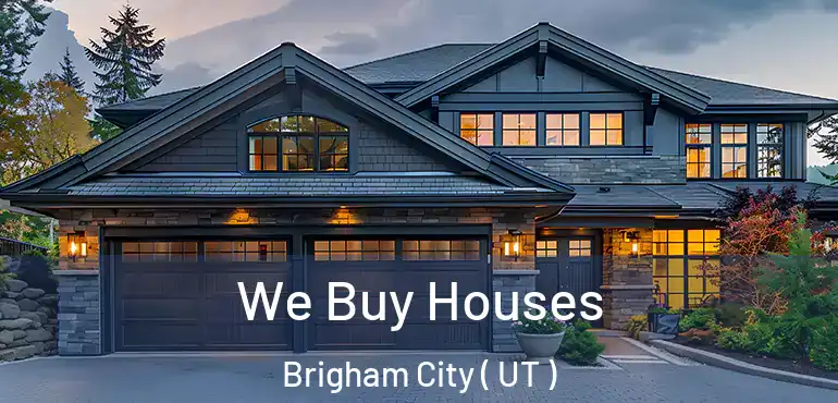  We Buy Houses Brigham City ( UT )