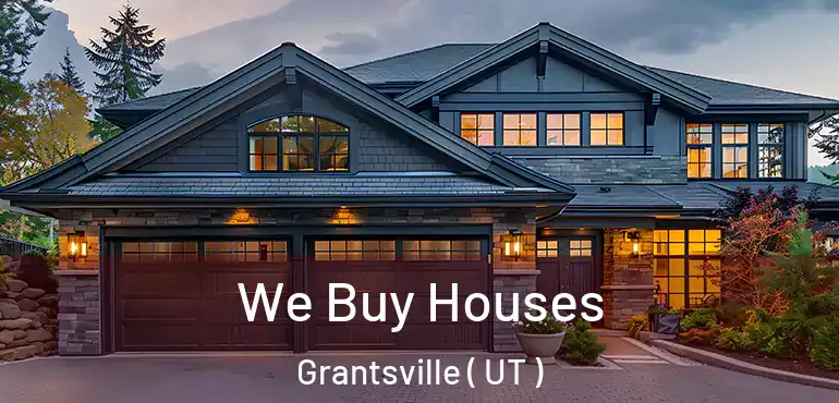  We Buy Houses Grantsville ( UT )