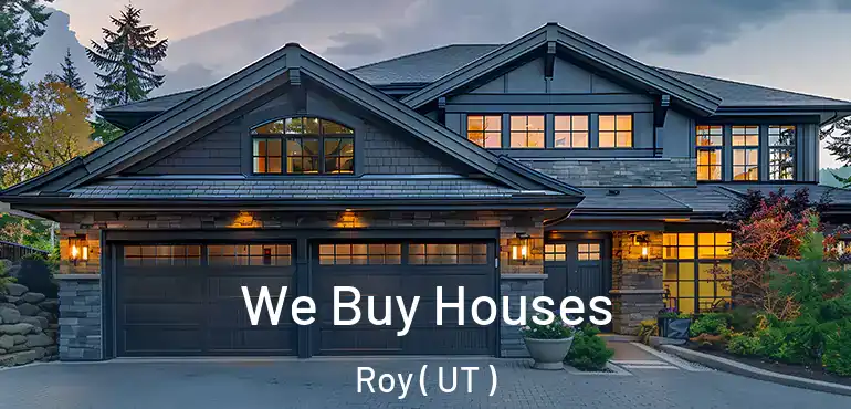 We Buy Houses Roy ( UT )