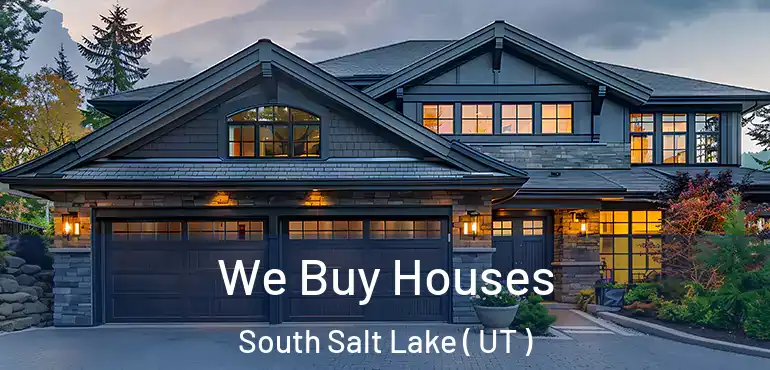  We Buy Houses South Salt Lake ( UT )