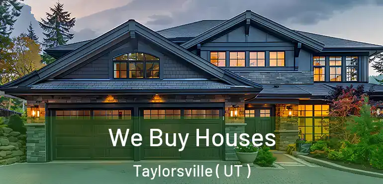  We Buy Houses Taylorsville ( UT )