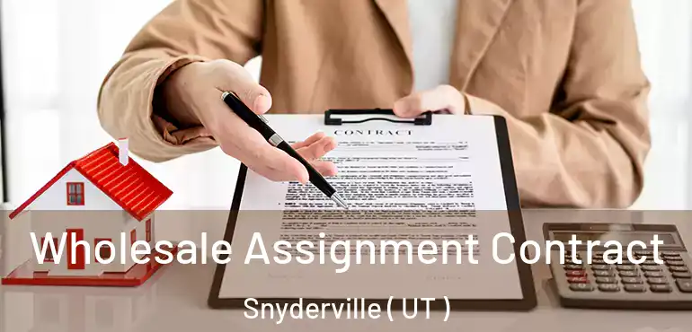  Wholesale Assignment Contract Snyderville ( UT )