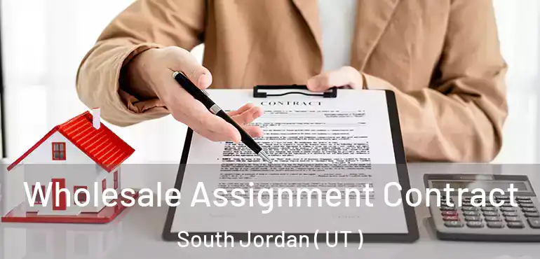  Wholesale Assignment Contract South Jordan ( UT )