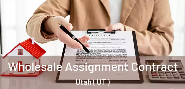  Wholesale Assignment Contract Utah ( UT )