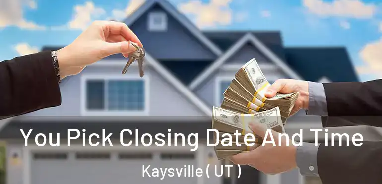  You Pick Closing Date And Time Kaysville ( UT )